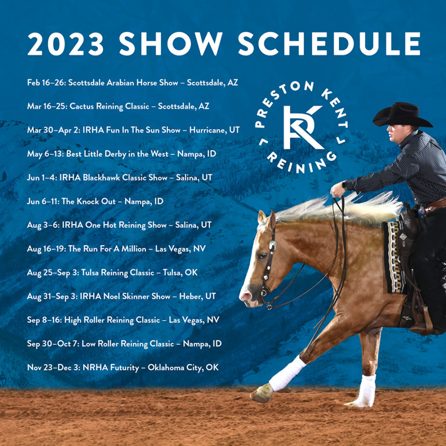 2023 Show Schedule Preston Kent Reining